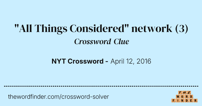 "All Things Considered" network crossword clue image