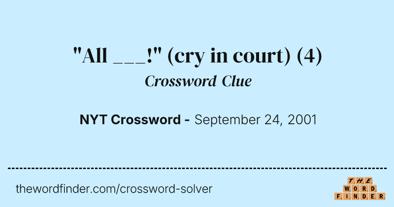 "All ___!" (cry in court) crossword clue image