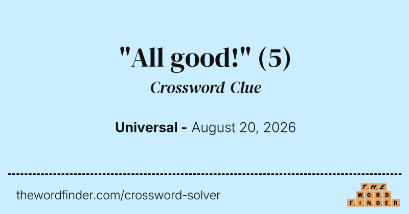 "All good!" crossword clue image
