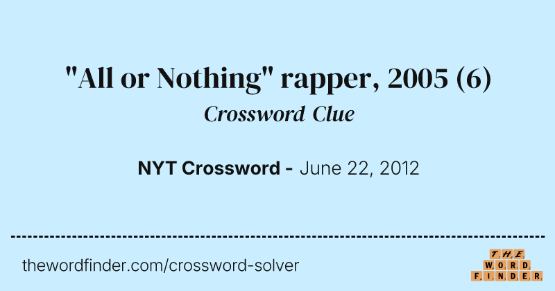 "All or Nothing" rapper, 2005 crossword clue image