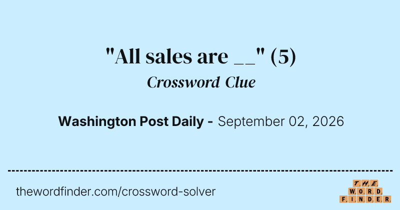"All sales are __" crossword clue image