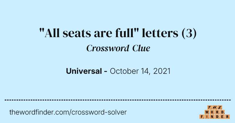 "All seats are full" letters crossword clue image