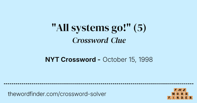 "All systems go!" crossword clue image