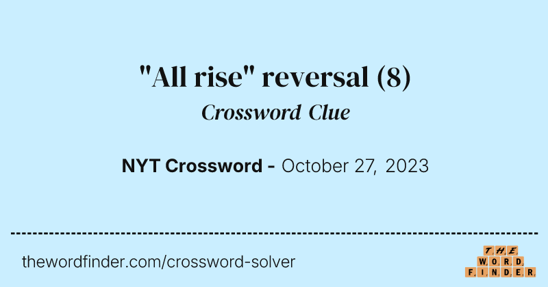 "All rise" reversal crossword clue image