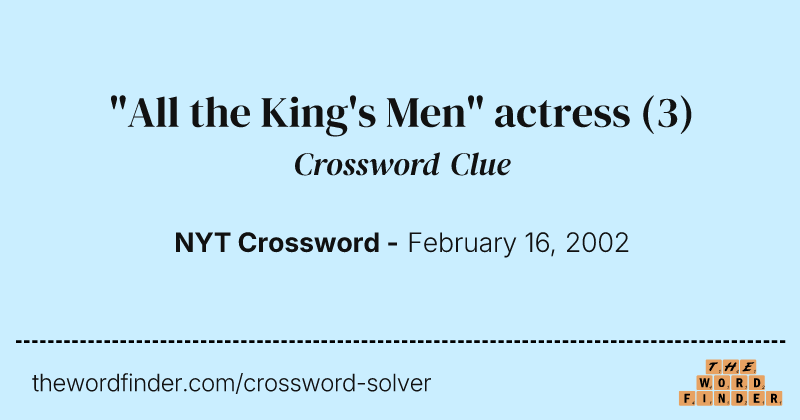 "All the King's Men" actress crossword clue image
