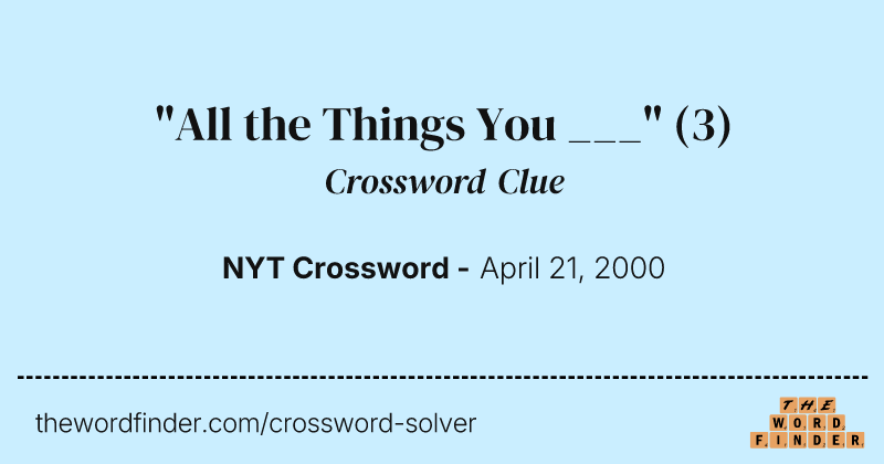 "All the Things You ___" crossword clue image