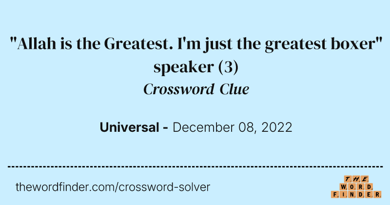 "Allah is the Greatest. I'm just the greatest boxer" speaker crossword clue image