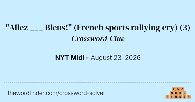 "Allez ___ Bleus!" (French sports rallying cry) crossword clue image