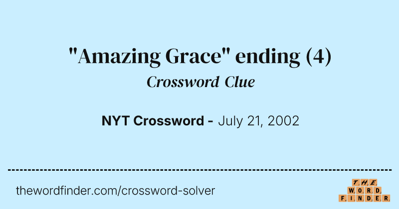 "Amazing Grace" ending crossword clue image