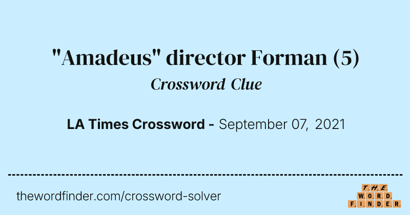 "Amadeus" director Forman crossword clue image