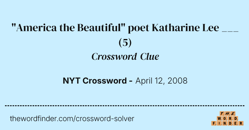 "America the Beautiful" poet Katharine Lee ___ crossword clue image