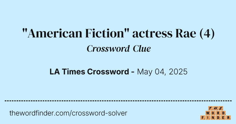 "American Fiction" actress Rae crossword clue image
