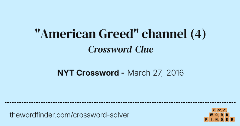 "American Greed" channel crossword clue image