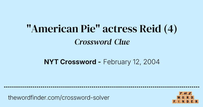 "American Pie" actress Reid crossword clue image