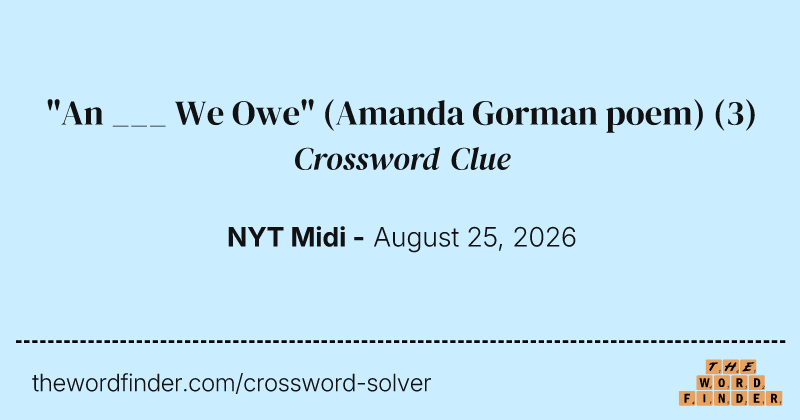 "An ___ We Owe" (Amanda Gorman poem) crossword clue image