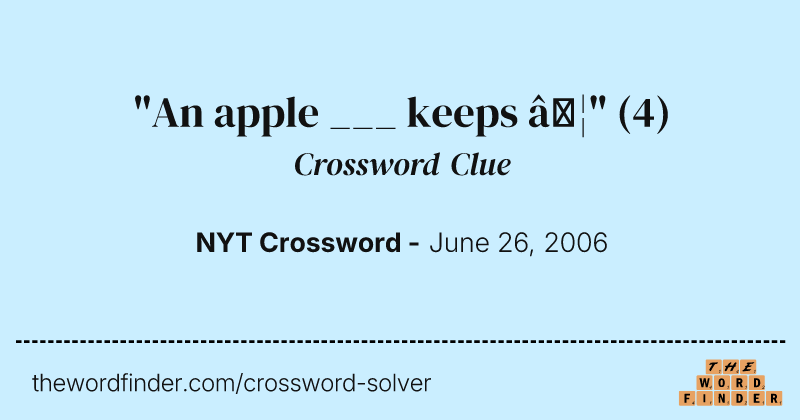 "An apple ___ keeps …" crossword clue image