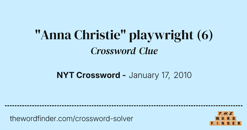 "Anna Christie" playwright crossword clue image