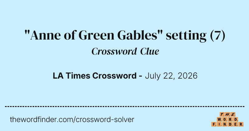 "Anne of Green Gables" setting crossword clue image