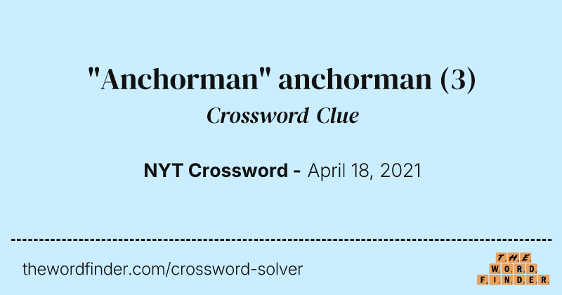 "Anchorman" anchorman crossword clue image