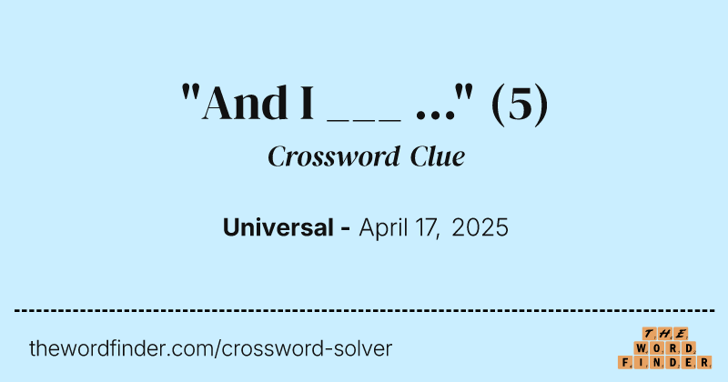"And I ___ ..." crossword clue image