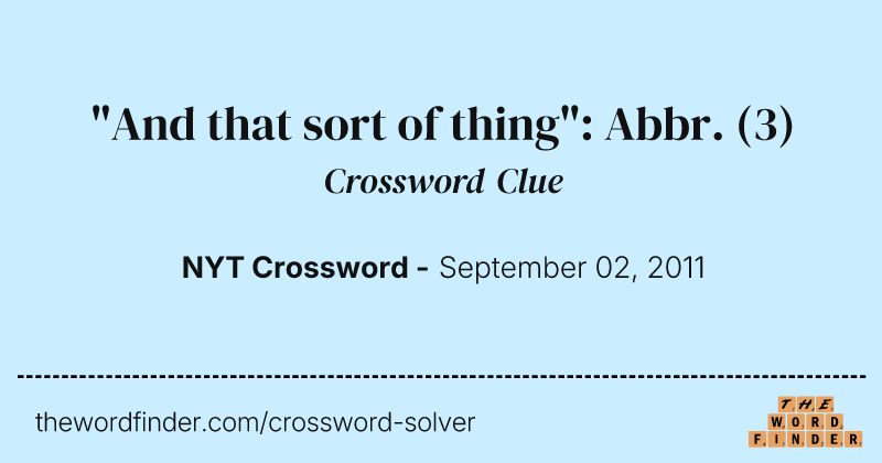 "And that sort of thing": Abbr. crossword clue image