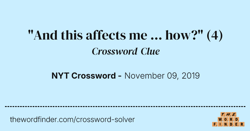 "And this affects me ... how?" crossword clue image