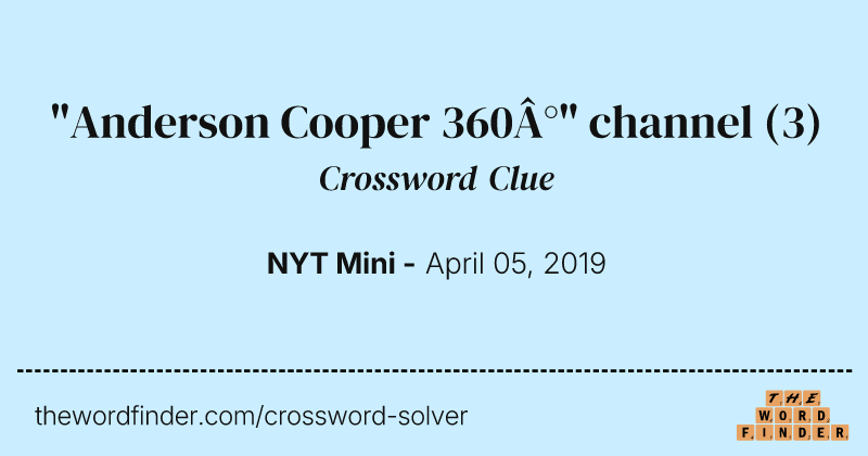 "Anderson Cooper 360°" channel crossword clue image