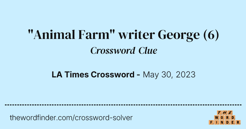 "Animal Farm" writer George crossword clue image