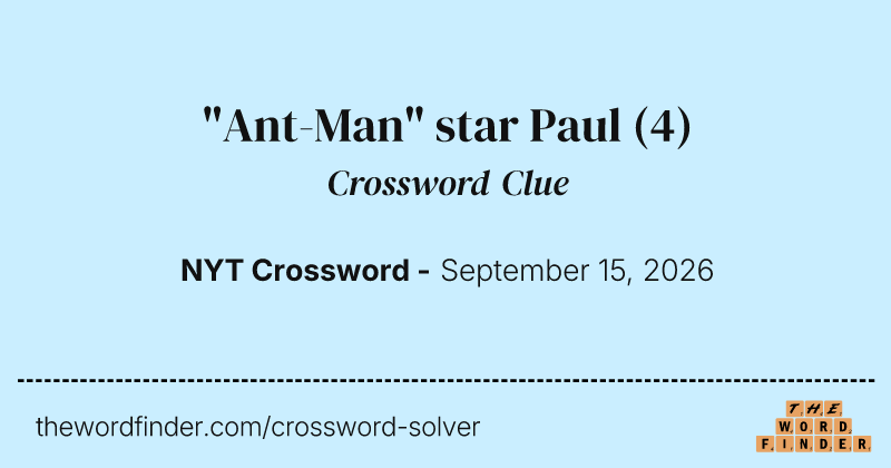 "Ant-Man" star Paul crossword clue image