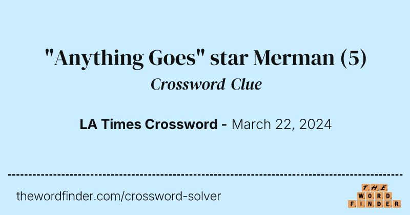"Anything Goes" star Merman crossword clue image