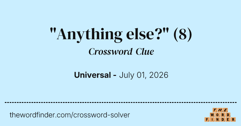 "Anything else?" crossword clue image