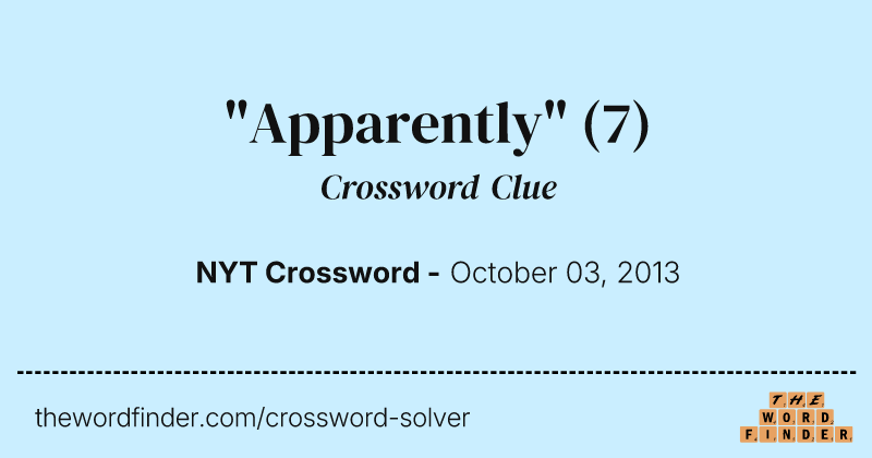 "Apparently" crossword clue image