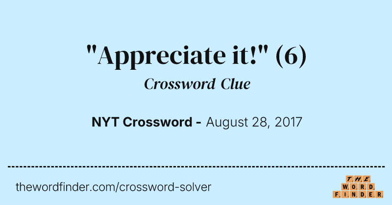 "Appreciate it!" crossword clue image