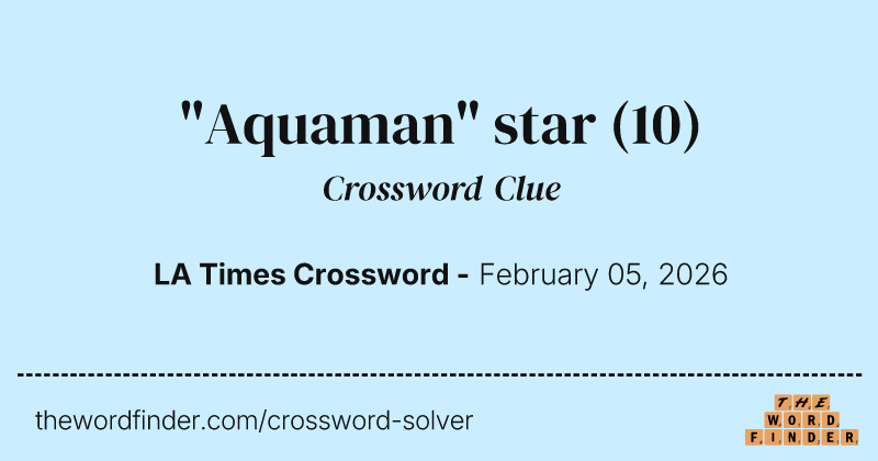 "Aquaman" star crossword clue image