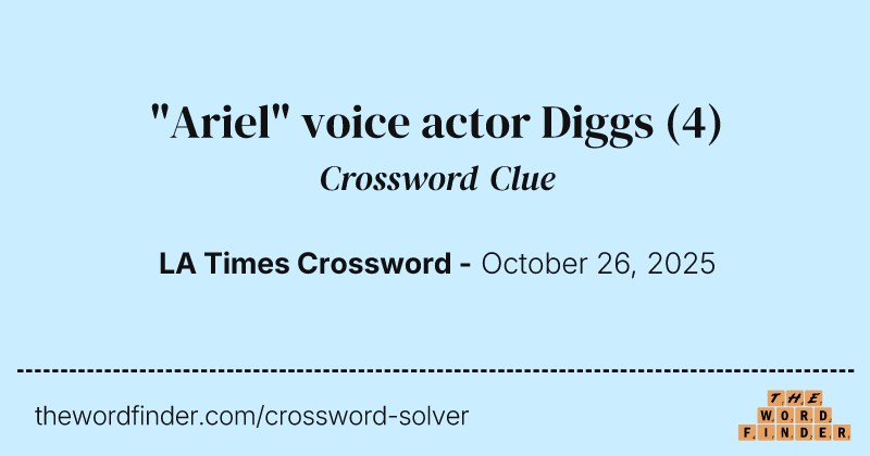 "Ariel" voice actor Diggs crossword clue image
