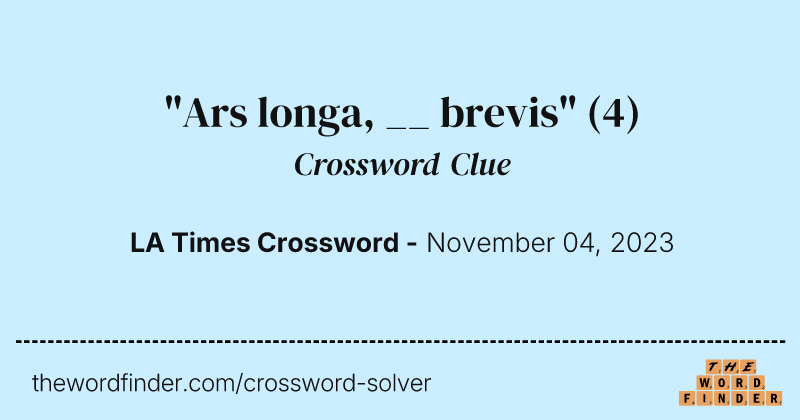 "Ars longa, __ brevis" crossword clue image