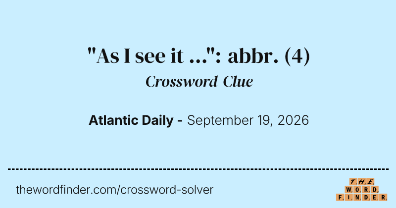 "As I see it ...": abbr. crossword clue image