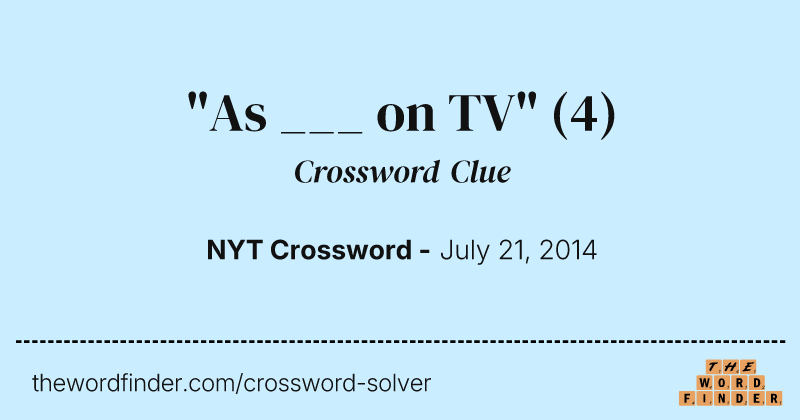 "As ___ on TV" crossword clue image