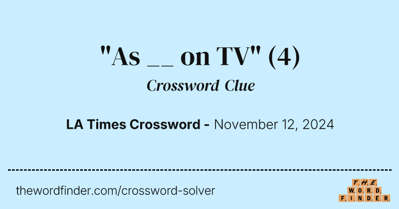 "As __ on TV" crossword clue image