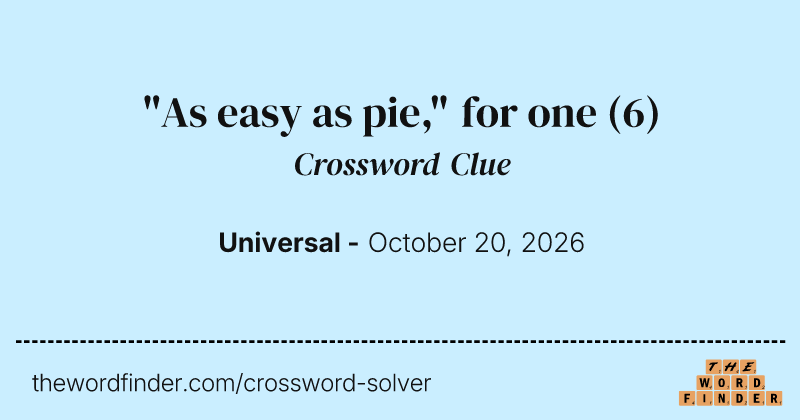 "As easy as pie," for one crossword clue image