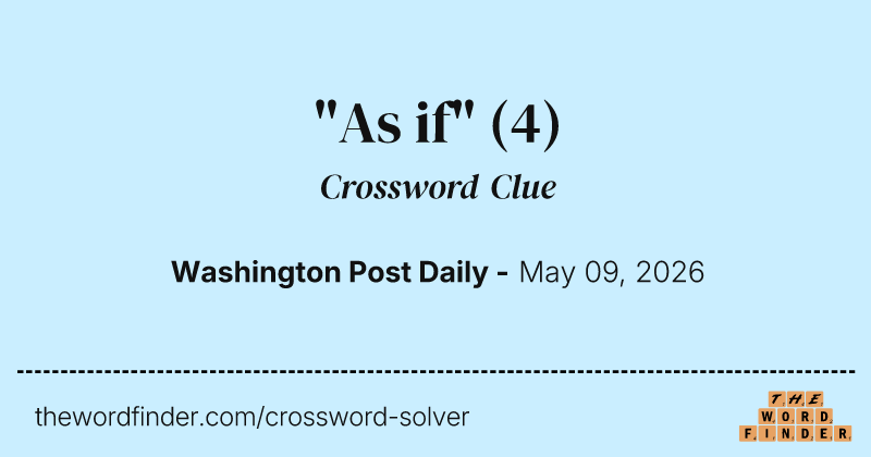 "As if" crossword clue image