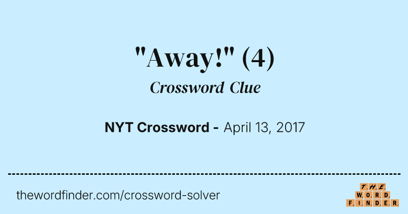 "Away!" crossword clue image