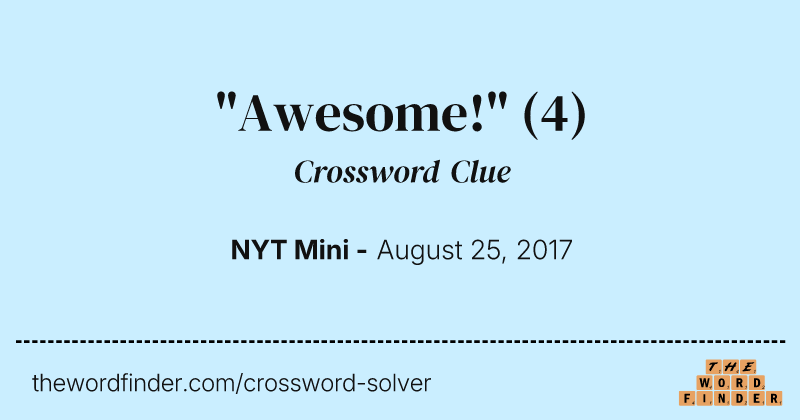 "Awesome!" crossword clue image