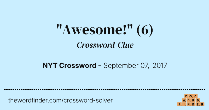 "Awesome!" crossword clue image