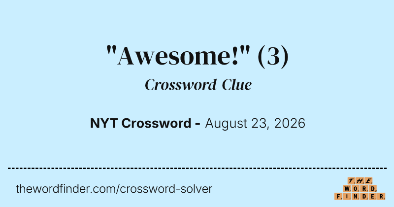 "Awesome!" crossword clue image