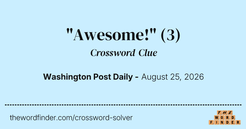 "Awesome!" crossword clue image