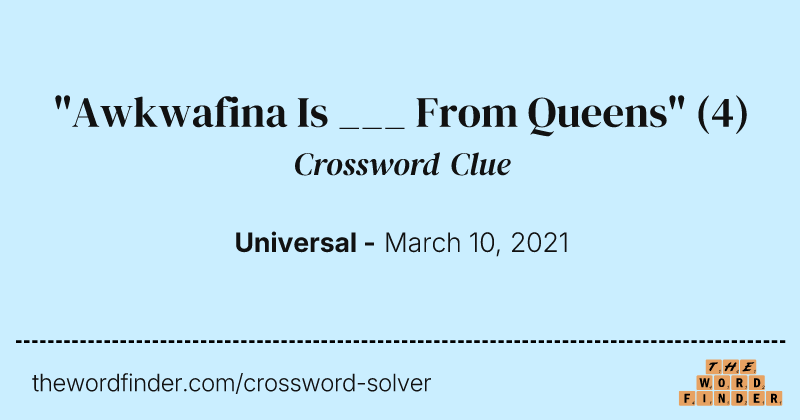 "Awkwafina Is ___ From Queens" crossword clue image