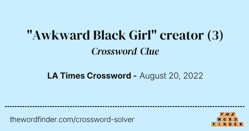 "Awkward Black Girl" creator crossword clue image