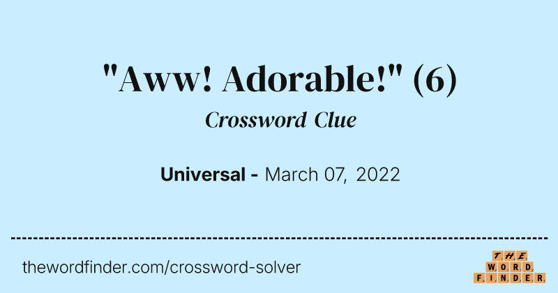 "Aww! Adorable!" crossword clue image