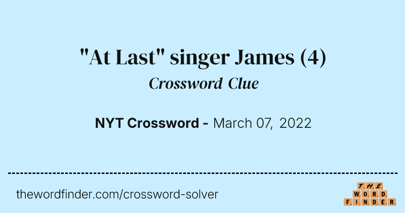 "At Last" singer James crossword clue image
